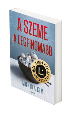 Monika Kim - A szeme a legfinomabb - Libri Különleges Kiadás