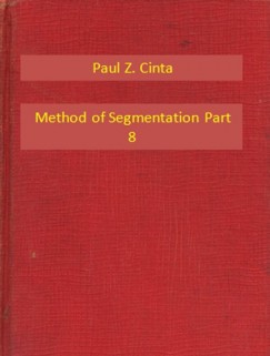 Paul Z. Cinta - Method of Segmentation Part 8