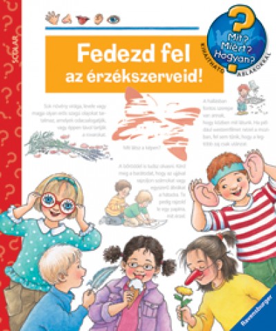 Angela Weinhold - Fedezd fel az érzékszerveid!