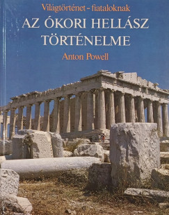 Anton Powell - Az kori Hellsz trtnelme