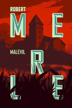 Robert Merle - Malevil