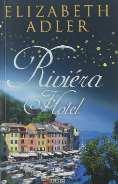 Elizabeth Adler - Rivira Hotel