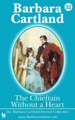 Barbara Cartland - The Chieftain Without a Heart