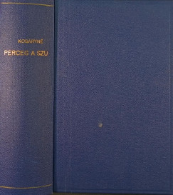 Kos�ryn� R�z Lola - Perceg a sz�