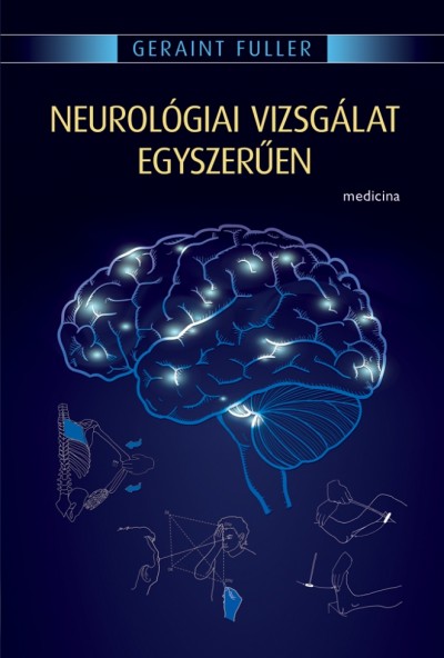 Geraint Fuller - Neurológiai vizsgálat - egyszerűen