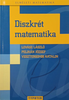 Lovsz Lszl - Pelikn Jzsef - Vesztergombi Katalin - Diszkrt matematika