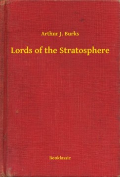 Arthur J. Burks - Lords of the Stratosphere