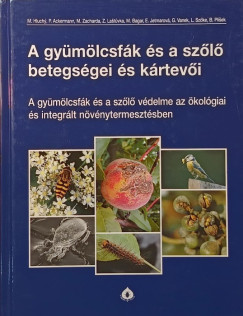 A gymlcsfk s a szl betegsgei s krtevi