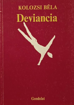 Kolozsi Béla - Deviancia