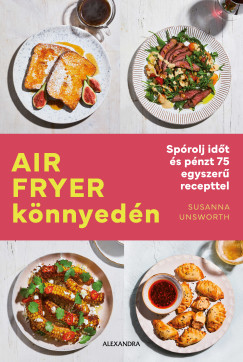 Susanna Unsworth - Air Fryer könnyedén