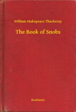 W. M. Thackeray - The Book of Snobs