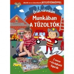 Munkban a tzoltk