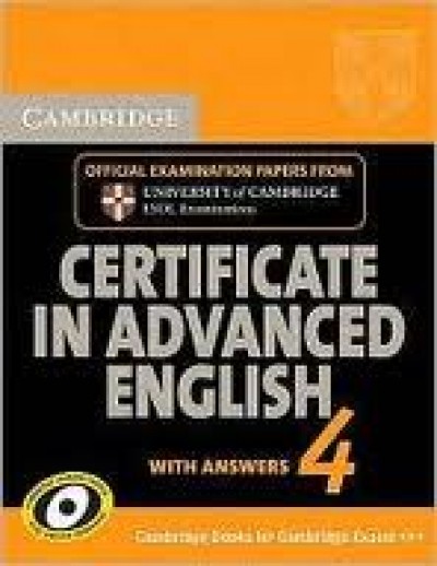 - Cambridge Certificate in Advanced English 4