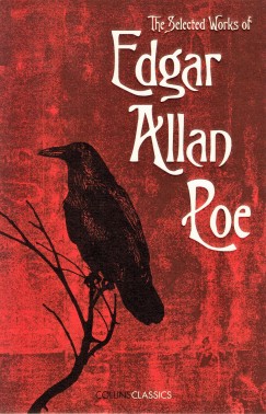 Edgar Allan Poe - The Selected Works of Edgar Allan Poe