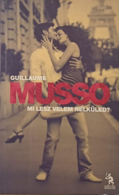 Guillaume Musso - Mi lesz velem nlkled?