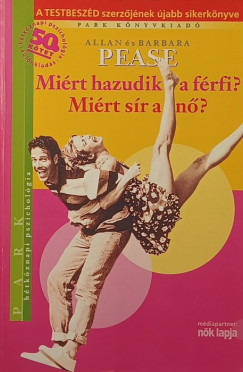 Allan Pease - Barbara Pease - Mirt hazudik a frfi? Mirt sr a n?