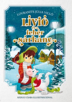 Lovranits Júlia Villő - Lívió és a fehér sárkány