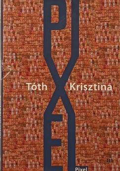 Tóth Krisztina - Pixel