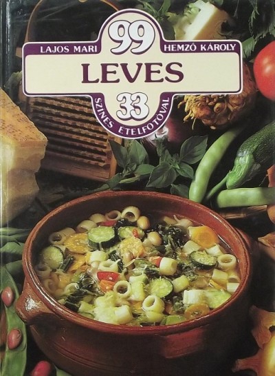 Lajos Mari - 99 leves 33 színes ételfotóval