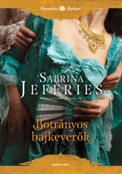 Sabrina Jeffries - Jeffries Sabrina - Botrnyos bajkeverk