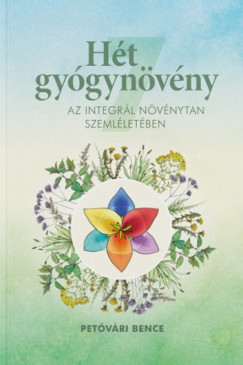 Petvri Bence - Ht gygynvny az Integrl Nvnytan szemlletben