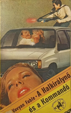 Vavyan Fable - A Halkirálynő és a Kommandó