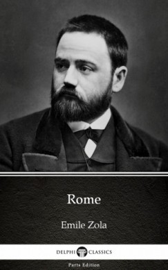 mile Zola - Rome by Emile Zola (Illustrated)