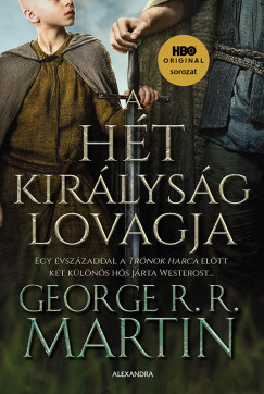 George R.R. Martin - A H�t Kir�lys�g lovagja