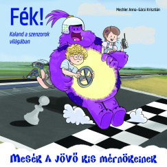 Mechler Anna - Fék! - Kaland a szenzorok világában