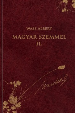Wass Albert - Magyar szemmel II.