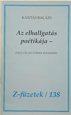 Knts Balzs - Az elhallgats potikja - Paul Celan- versek elemzsei - dediklt