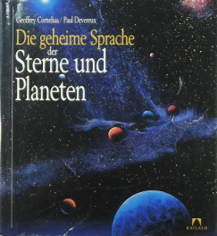 Geoffrey Cornelius - Paul Deveraux - Die geheime Sprache der Sterne und Planeten