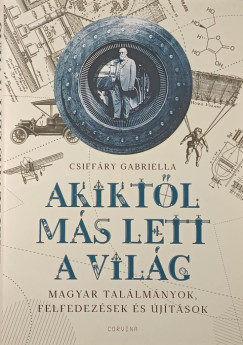 Csiffry Gabriella - Akiktl ms lett a vilg