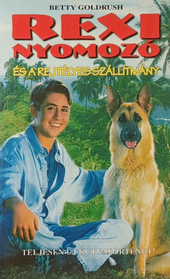 Betty Goldrush - Rex nyomoz s a rejtlyes szlltmny