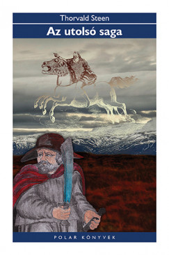 Thorvald Steen - Az utols� saga