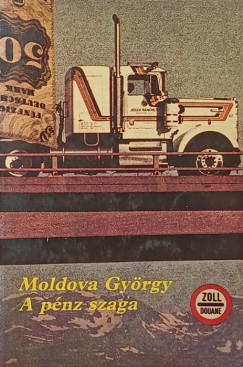 Moldova Gyrgy - A pnz szaga