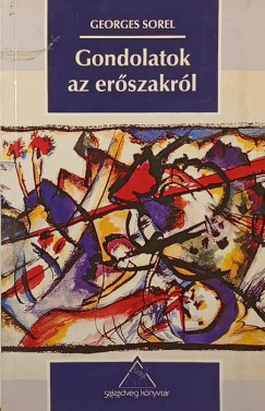 Georges Sorel - Gondolatok az erszakrl