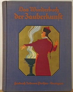 Ottokar Fischer - Das Wunderbuch der Zauberkunst