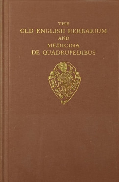 Hubert Jan De Vriend (Szerk.) - The Old English Herbarium and Medicina de Quadrupedibus