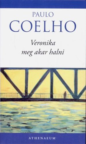 Paulo Coelho - Veronika meg akar halni