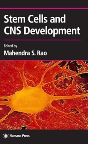 Mahendra S. Rao - Stem Cells and CNS Development