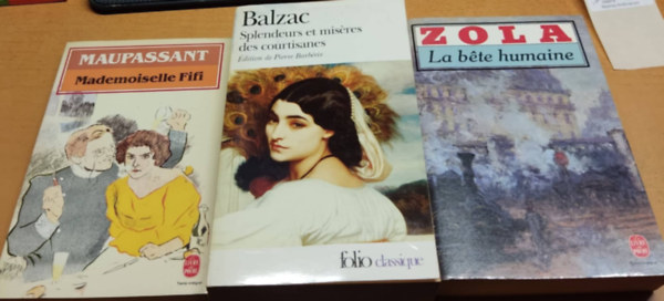Zola, Maupassant Balzac - La b�te humaine + Mademoiselle Fifi + Splendeurs et mis�res des courtisanes (3 k�tet)