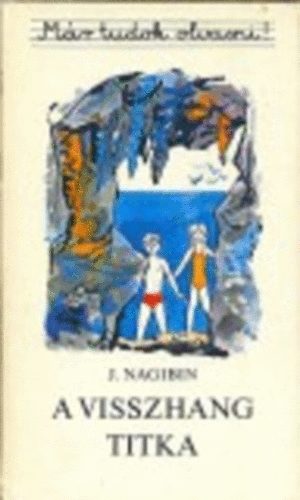 J. Nagibin - A visszhang titka (Mr tudok olvasni!)