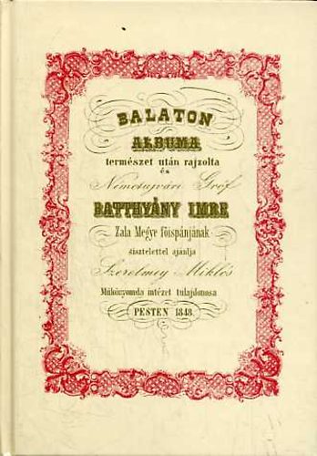 Szerelmey Mikls - Balaton albuma 1848 - Fred s a Balaton vidke