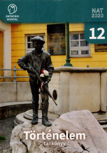 P�link�s Mih�ly  (szerk.) - T�rt�nelem 12. a k�z�piskol�k sz�m�ra