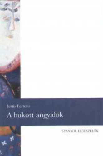 Jes�s Ferrero - A bukott angyalok