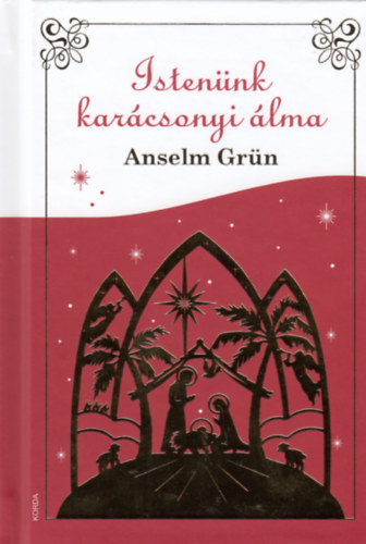 Anselm Gr�n - Isten�nk kar�csonyi �lma