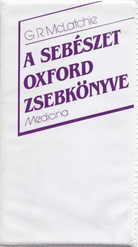 G.R.McLatchie - A sebszet oxford zsebknyve