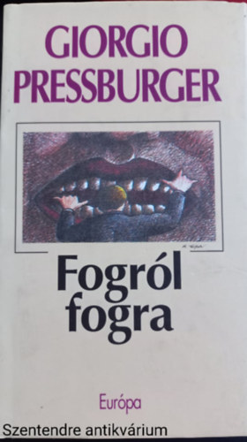 Giorgio Pressburger - Fogrl fogra-FORDT Magyarsi Gizella (Sajt kppel)