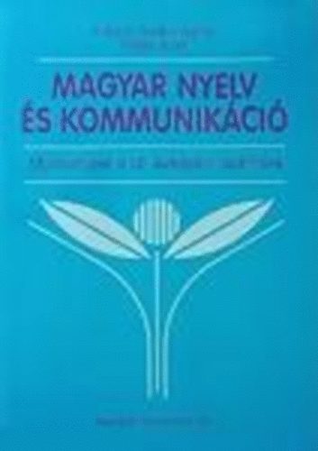 Dr. Antaln Szab gnes Ratz Judit - Magyar nyelv s kommunikci - Munkafzet a 12. vfolyam szmra